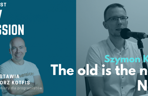 The old is the new New – Szymon Kulec