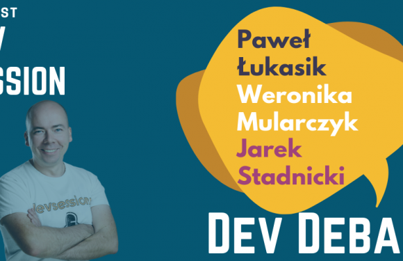 DEV Debata z udziałem @programmergirl i Ostrapiła