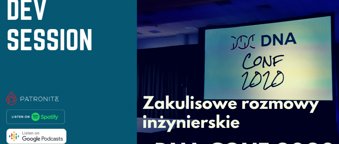 DNA Conf 2020 – zakulisowe rozmowy inżynierskie