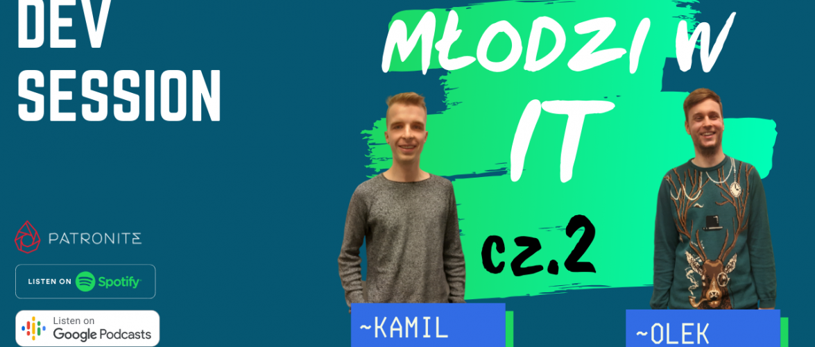 Młodzi w IT #2 – Kamil i Olek