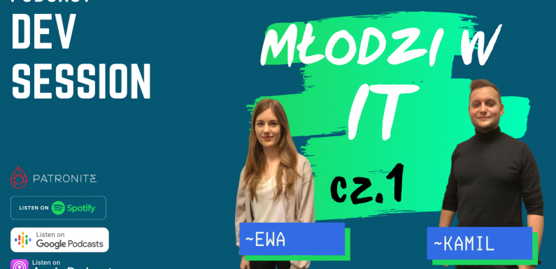 Młodzi w IT #1 – Ewa i Kamil