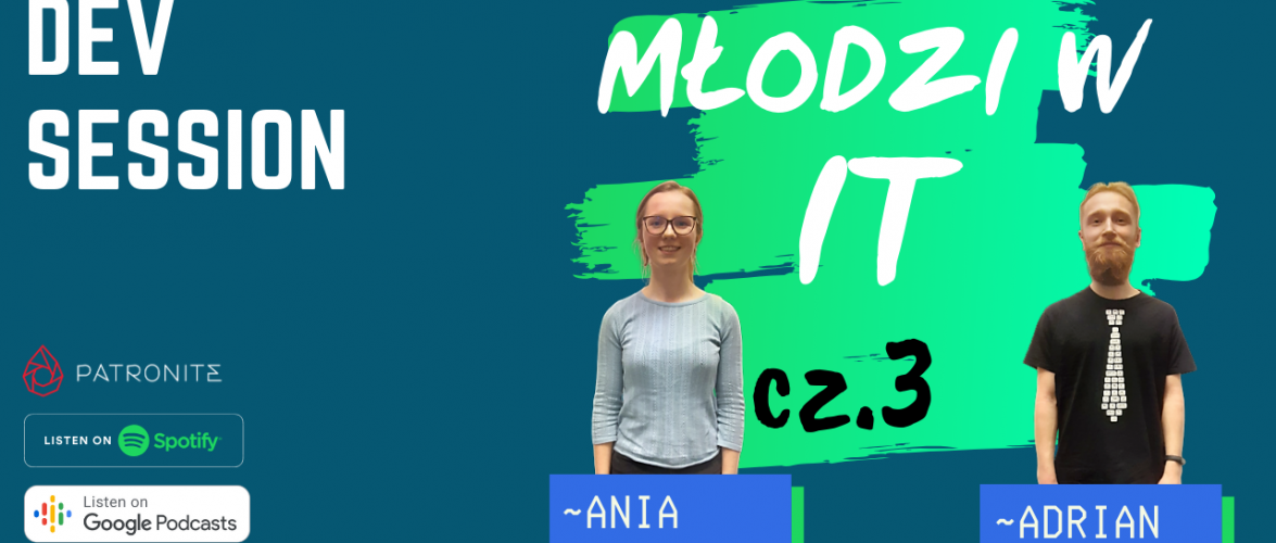 Młodzi w IT #3 – Ania i Adrian